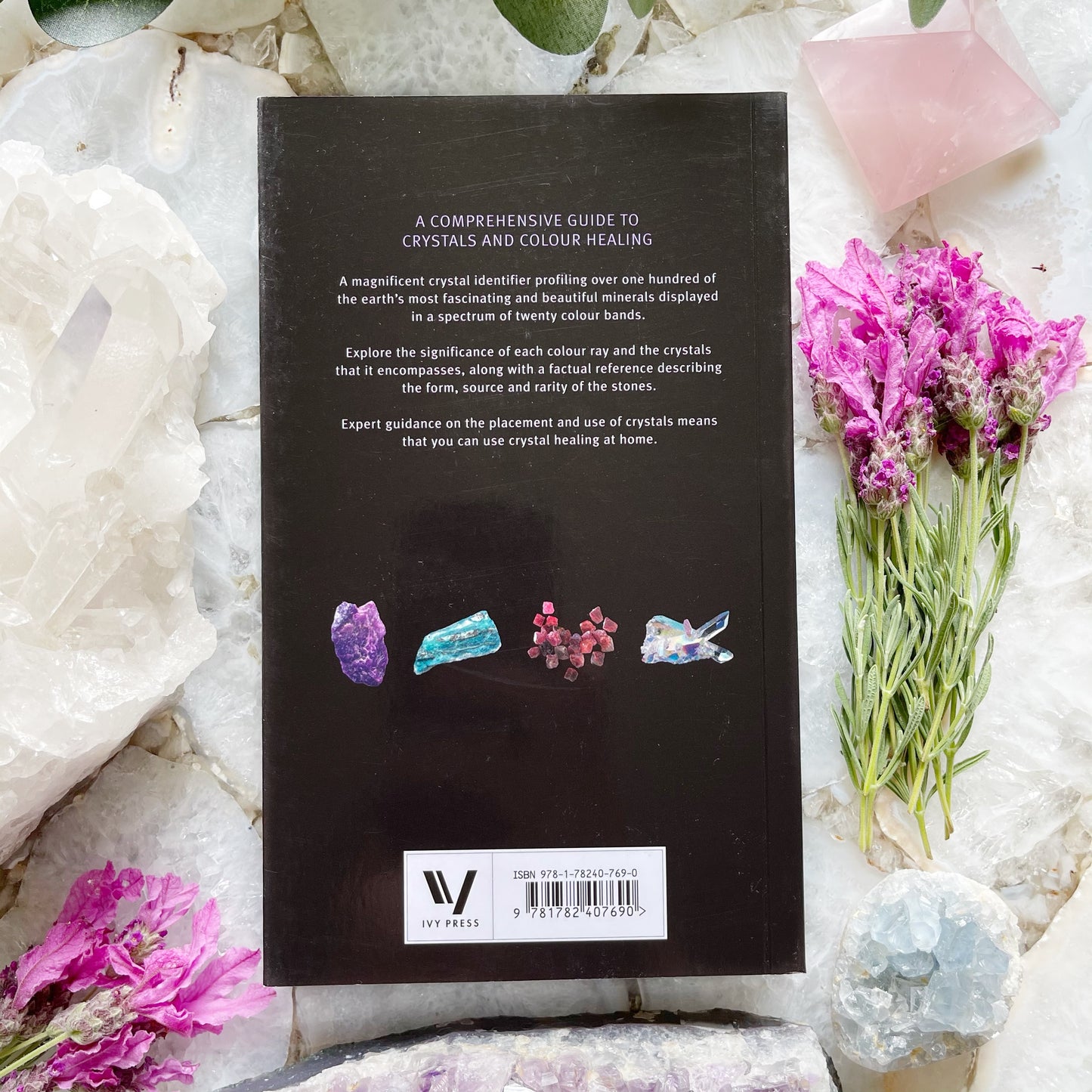 Crystals: A Complete Guide to Crystals and Colour Healing